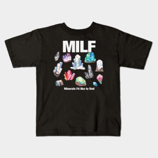 MILF Minerals I'd Like to Find Kids T-Shirt